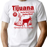 Funny Shirt - Tijuana Donkey Show T-Shirt - White