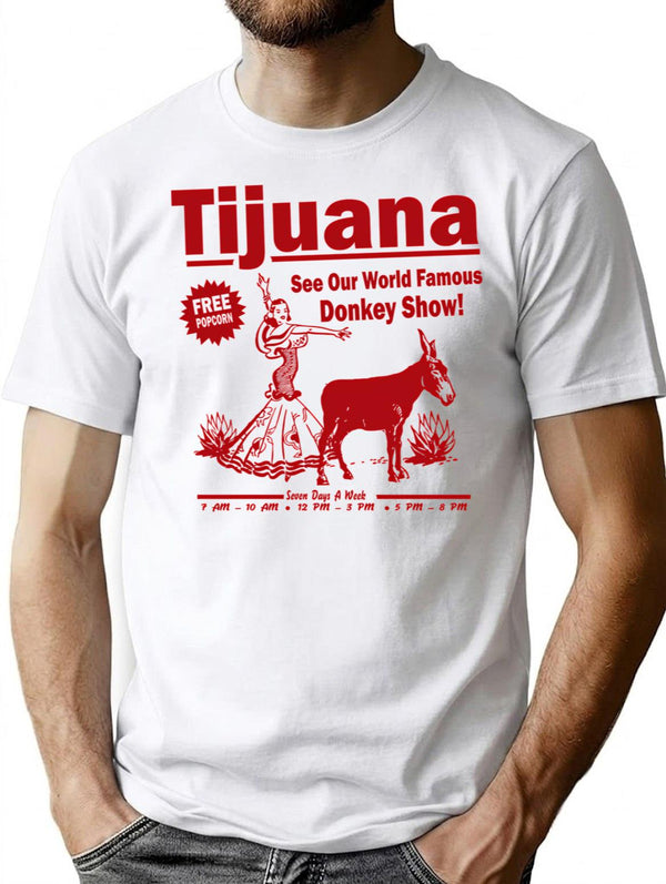 Funny Shirt - Tijuana Donkey Show T-Shirt - White