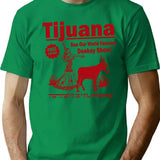 Funny Shirt - Tijuana Donkey Show T-Shirt - Green