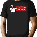 Funny Shirt - Tube Steak T-Shirt - Sarcastic Humor Graphic Tee - Black