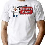 Funny Shirt - Tube Steak T-Shirt - Sarcastic Humor Graphic Tee - White