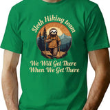 Funny Sloth Hiking Team We'll Get There When We Get There Retro T-Shirt - Green