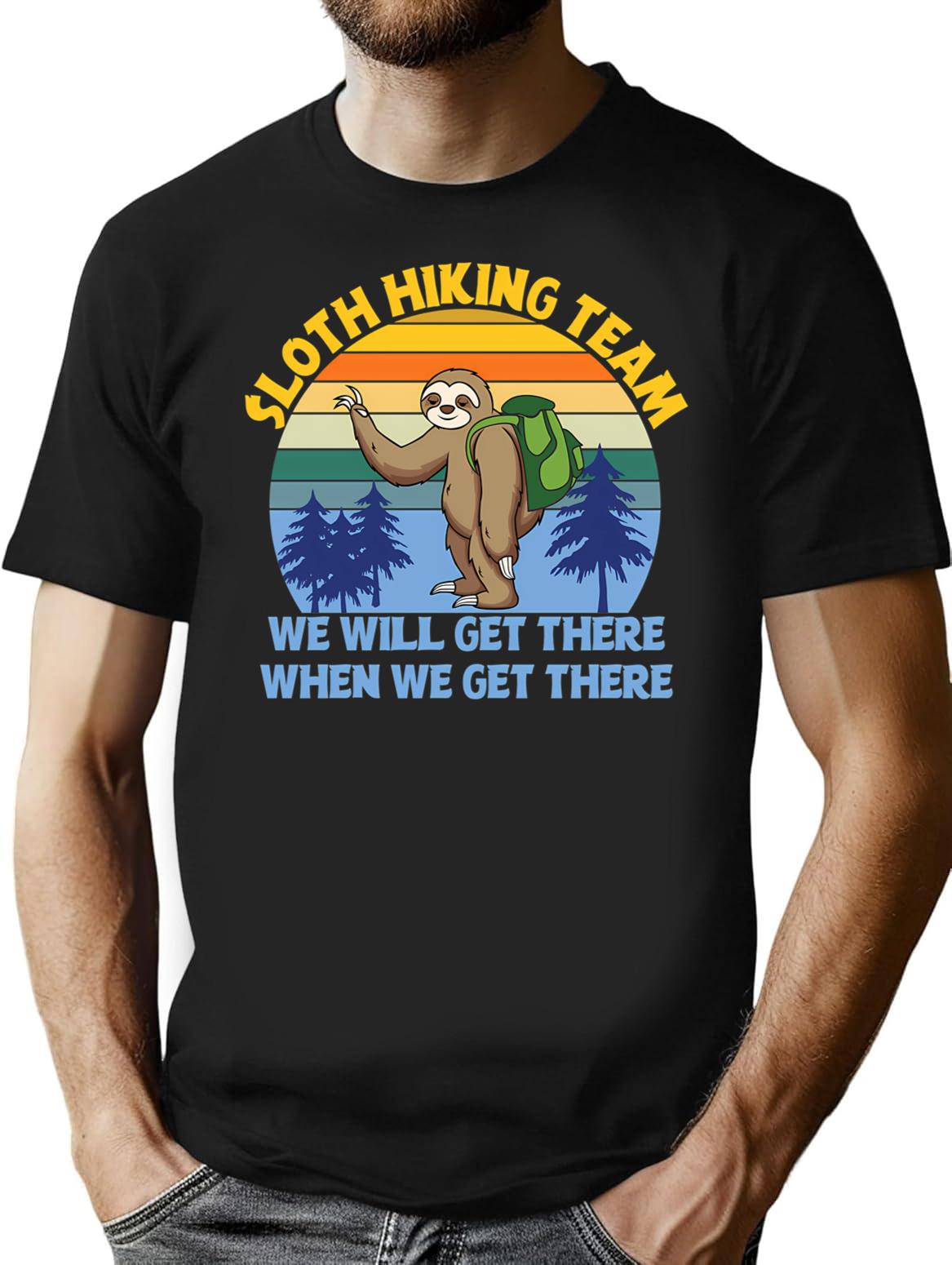 Funny Sloth Hiking Team T-Shirt - Sarcastic Humor Graphic Tee - Black