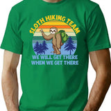 Funny Sloth Hiking Team T-Shirt - Sarcastic Humor Graphic Tee - Green