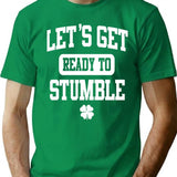 Funny St. Patrick's Day Womens Shirt - Let's Get Ready To Stumble T-Shirt - Green