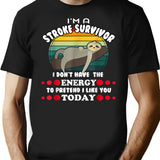 Funny Stroke Survivor T-Shirt - Sarcastic Humor Graphic Tee - Black