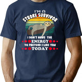 Funny Stroke Survivor T-Shirt - Sarcastic Humor Graphic Tee - Navy