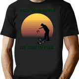 Funny Time To Pack Your Lawn Bowls T-Shirt - Black