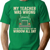 Funny Trucker T-Shirt - Sarcastic Humor Graphic Tee - Green