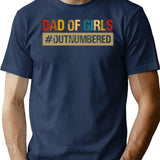 Funny Vintage Dad Of Girls Outnumbered Slogan Shirt Daddy Birthday Fathers Day T Shirt - Navy