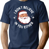 Funny Vintage Santa - I Don't Believe In You Either T-Shirt - Navy