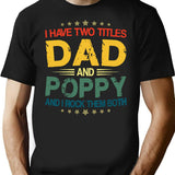 Funny Vintage Two Titles Dad Poppy Shirts Daddy Grandpa Fathers Day T Shirt - Black