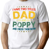 Funny Vintage Two Titles Dad Poppy Shirts Daddy Grandpa Fathers Day T Shirt - White