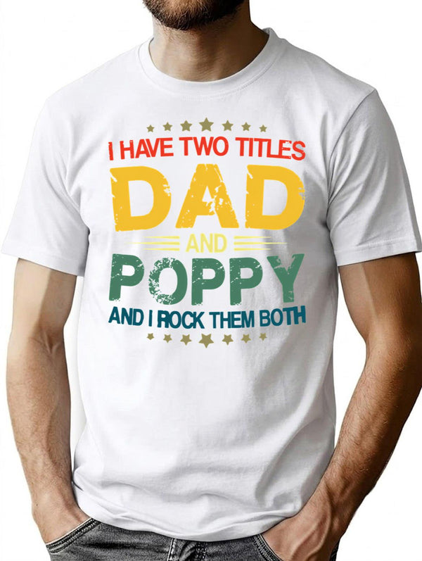Funny Vintage Two Titles Dad Poppy Shirts Daddy Grandpa Fathers Day T Shirt - White