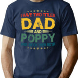 Funny Vintage Two Titles Dad Poppy Shirts Daddy Grandpa Fathers Day T Shirt - Navy