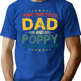 Funny Vintage Two Titles Dad Poppy Shirts Daddy Grandpa Fathers Day T Shirt - Blue