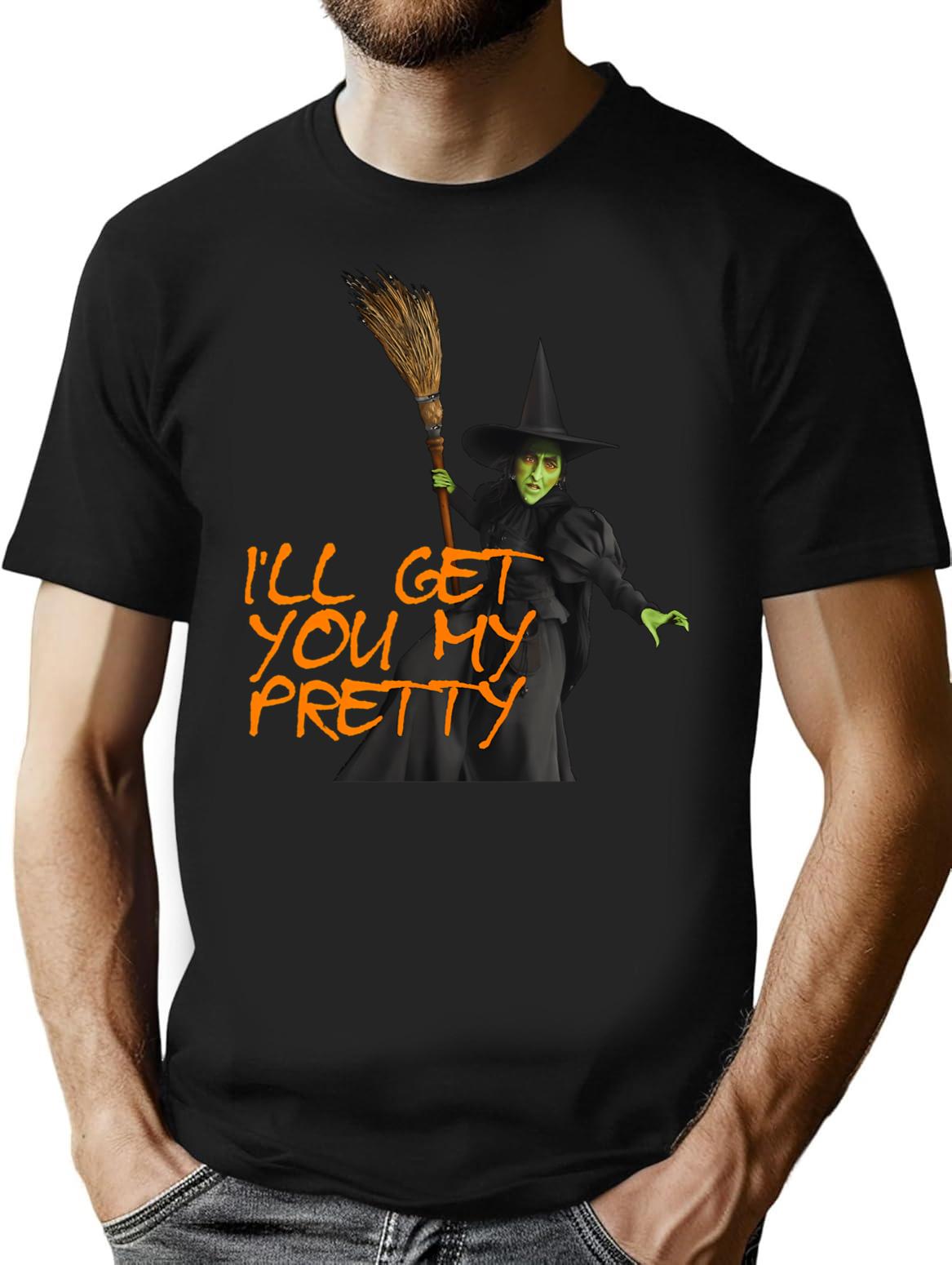 Funny Witch Vintage Dorothy I'll Get You My Pretty T-Shirt - Black
