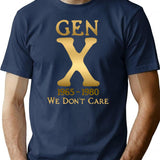 Gen X 1965-1980 We Don't Care T-Shirt - Navy