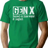 Gen-x Raised On Hose Water And Neglect T-Shirt - Green