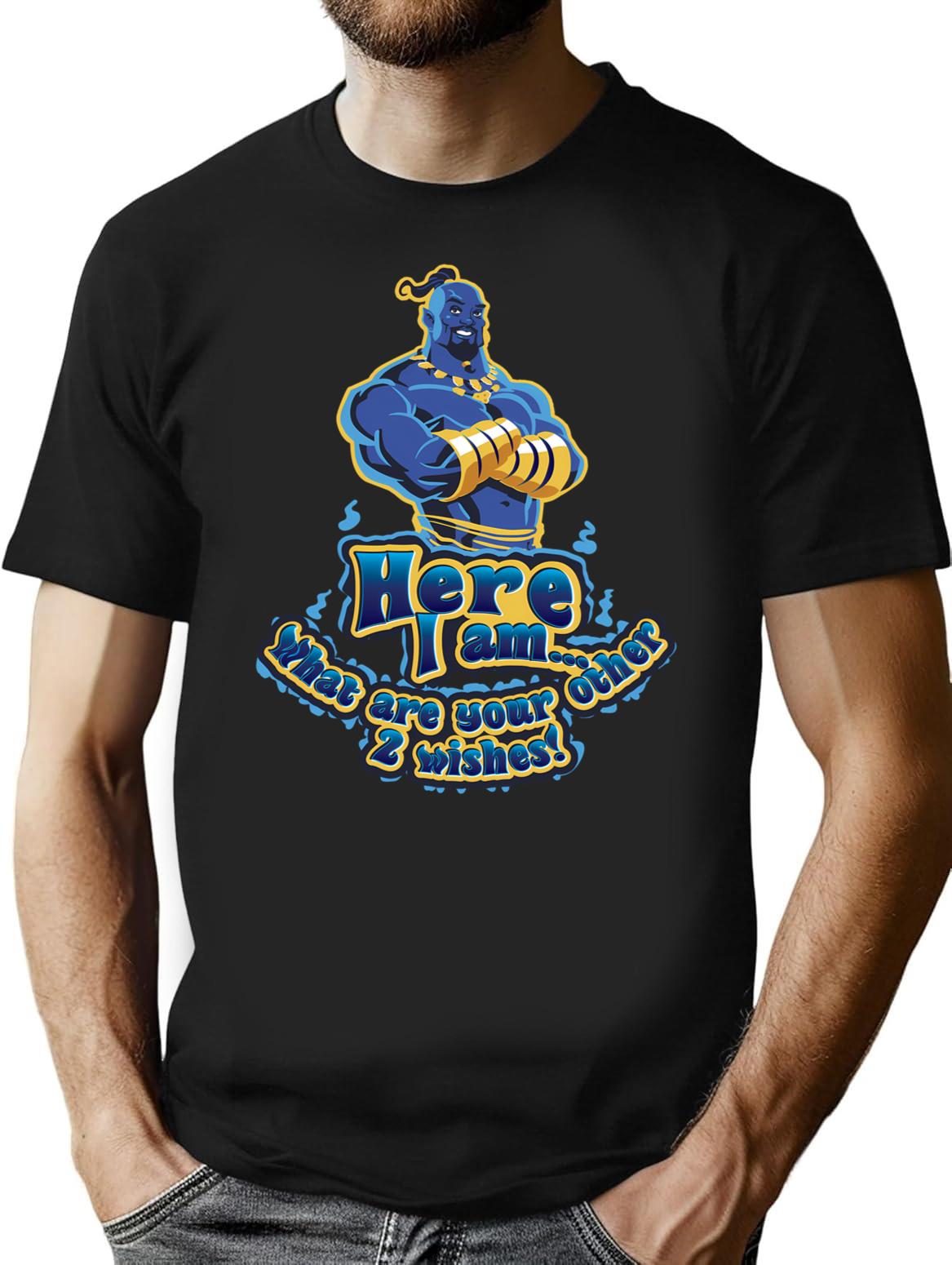 Genie Here I Am What Are Your Other 2 Wishes T-Shirt for Men & Women, T-Shirts Graphic Tee - Black