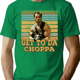 Get To Da Choppa T-Shirt - Retro Graphic Tee for Men & Women - Green