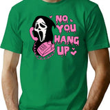 Ghostface No You Hang Up T-Shirt for Men & Women, T-Shirts Graphic Tee - Green