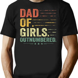 Girl Dad Outnumbered Men Fathers Day Father Of Girls Vintage T-Shirt - Black