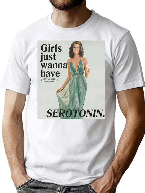 Girls Just Wanna Have Serotonin T-Shirt - Retro Graphic Tee for Men & Women - White