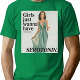 Girls Just Wanna Have Serotonin T-Shirt - Retro Graphic Tee for Men & Women - Green