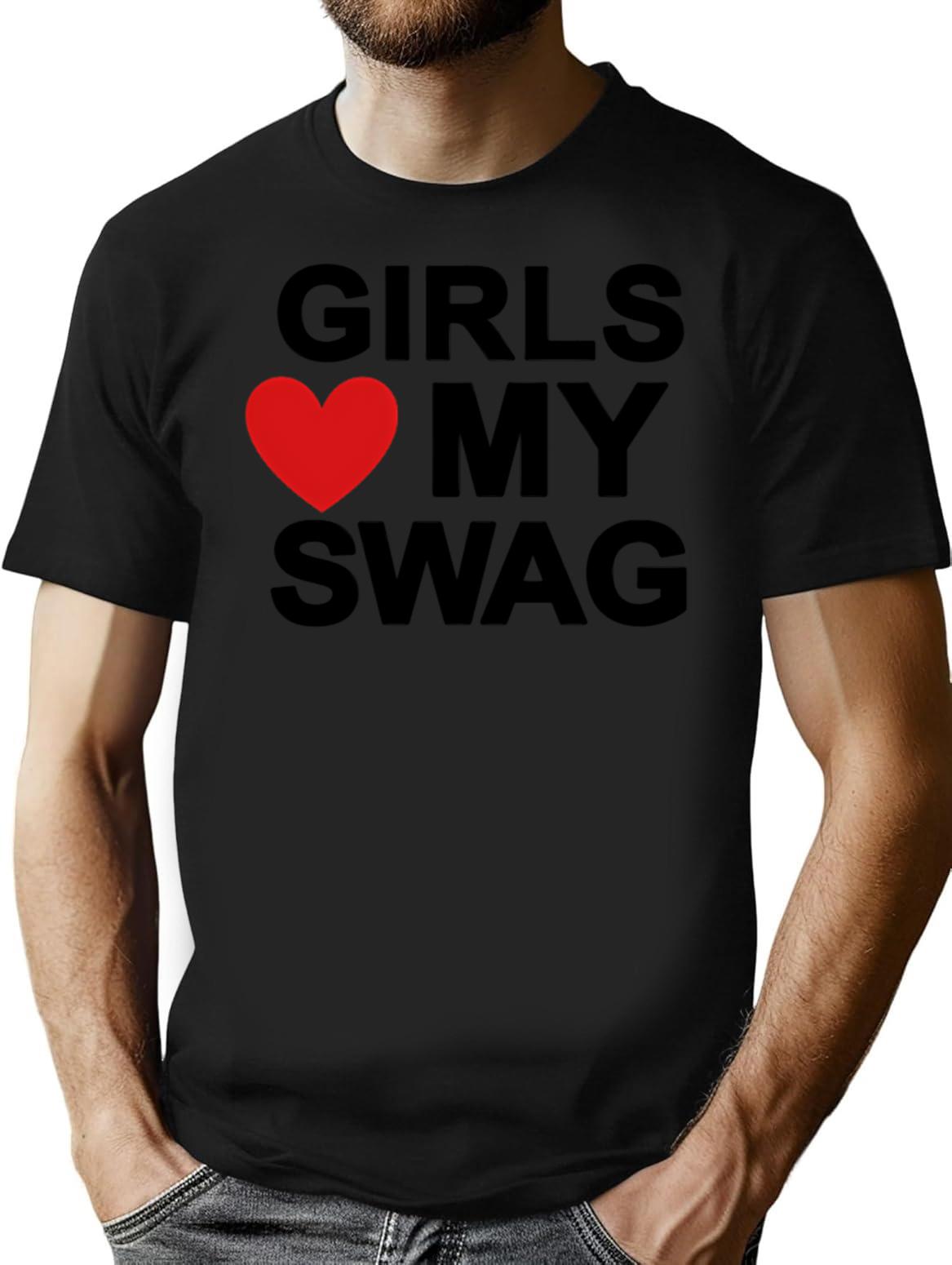 Girls Love My Swag (1) T-Shirt - Retro Graphic Tee for Men & Women - Black