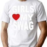 Girls Love My Swag T-Shirt - Retro Graphic Tee for Men & Women - White