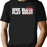 Give Blood Play Rugby Funny Rugby Sayings T-Shirt - Black