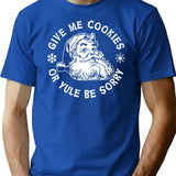 Give Me Cookies Or Yule Be Sorry Santa Claus T-Shirt for Men & Women, T-Shirts Graphic Tee - Blue
