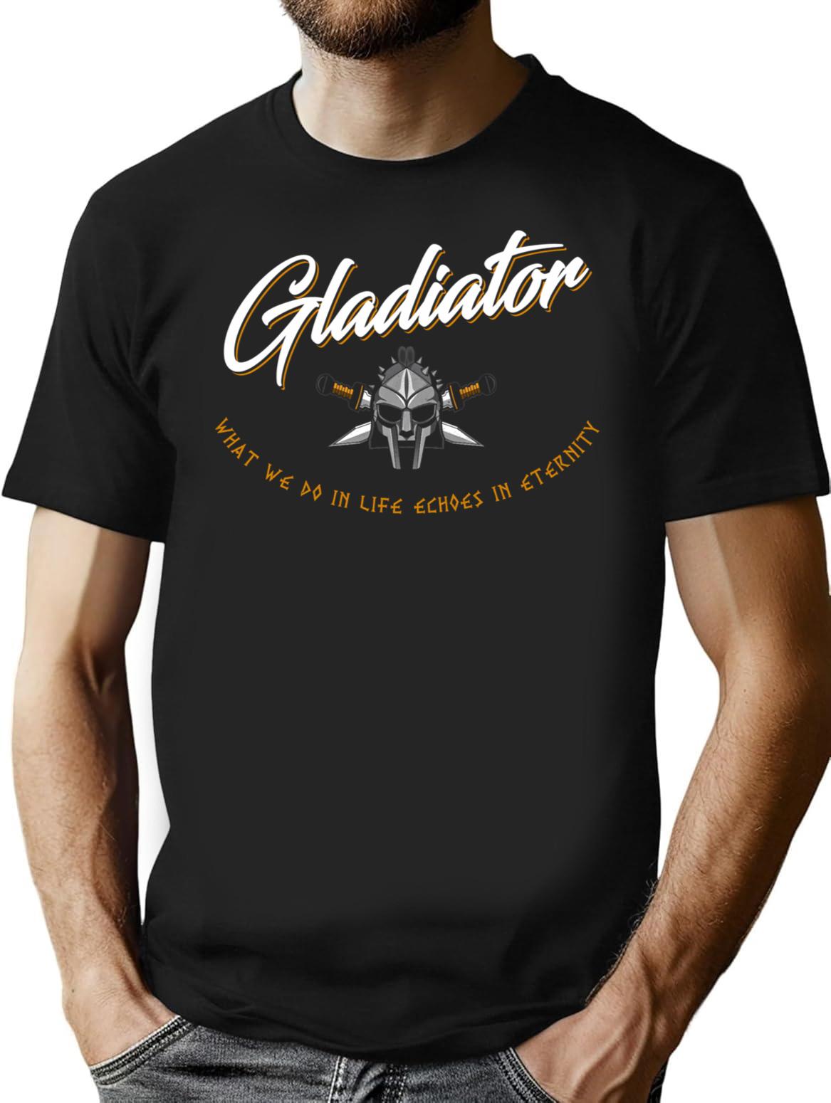 Gladiator What We Do In Life Echoes In Eternity T-Shirt for Men & Women, T-Shirts Graphic Tee - Black