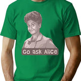 Go Ask Alice T-Shirt - Retro Graphic Tee for Men & Women - Green