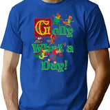 Golly What A Day T-Shirt - Retro Graphic Tee for Men & Women - Blue