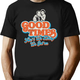 Good Times Ain'T We Lucky We Got'Em Florida James T-Shirt for Men & Women, T-Shirts Graphic Tee - Black