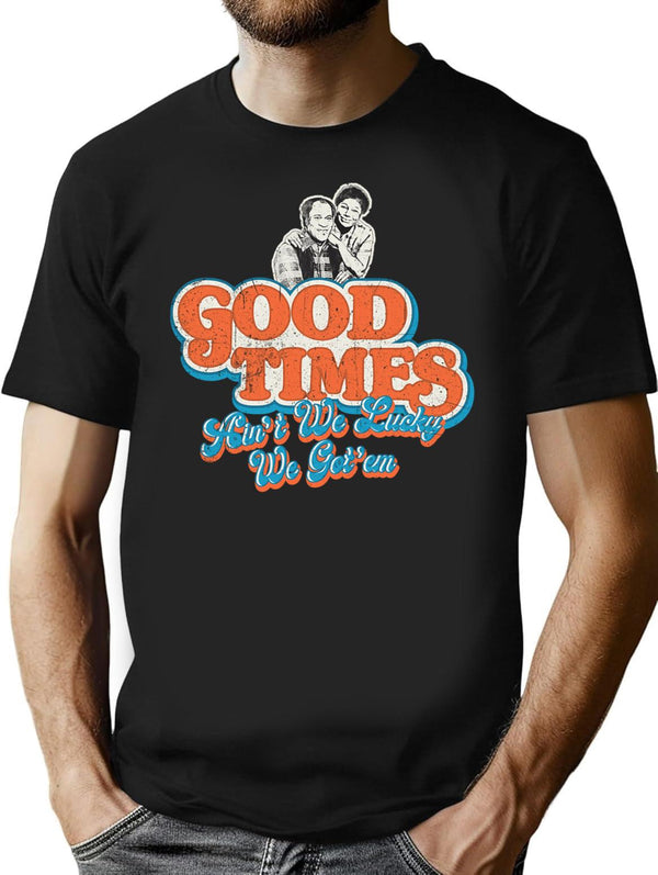 Good Times Ain'T We Lucky We Got'Em Florida James T-Shirt for Men & Women, T-Shirts Graphic Tee - Black