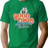 Good Times Ain'T We Lucky We Got'Em Florida James T-Shirt for Men & Women, T-Shirts Graphic Tee - Green