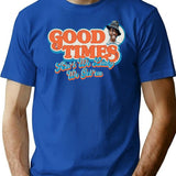 Good Times Ain'T We Lucky We Got'Em Jj Evans T-Shirt for Men & Women, T-Shirts Graphic Tee - Blue