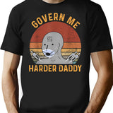 Govern Me Harder Daddy Vintage T-Shirt - Retro Graphic Casual Tee - Black