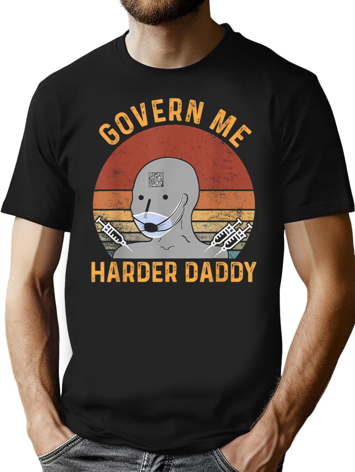 Govern Me Harder Daddy Vintage T-Shirt - Retro Graphic Casual Tee - Black