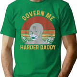 Govern Me Harder Daddy Vintage T-Shirt - Retro Graphic Casual Tee - Green