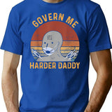 Govern Me Harder Daddy Vintage T-Shirt - Retro Graphic Casual Tee - Blue