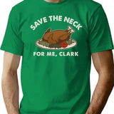 Griswold Save The Neck Clark Dks T-Shirt for Men & Women, T-Shirts Graphic Tee - Green