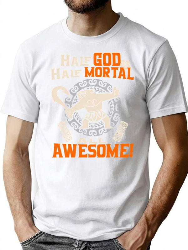 Half God Half Mortal All Awesome T-Shirt for Men & Women, T-Shirts Graphic Tee - White