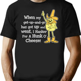 Hanker For A Hunka Cheese T-Shirt for Men & Women, T-Shirts Graphic Tee - Black