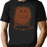 Have A Nice Day Mud Face T-Shirt for Men & Women, T-Shirts Graphic Tee - Black