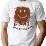 Have A Nice Day Mud Face T-Shirt for Men & Women, T-Shirts Graphic Tee - White