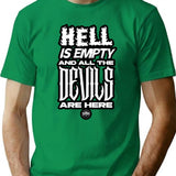 Hell Is Empty And The Devils Are Here T-Shirt for Men & Women, T-Shirts Graphic Tee - Green